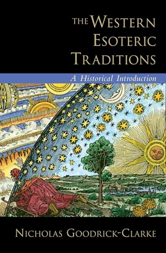 The Western Esoteric Traditions: A Historical Introduction von Oxford University Press, USA